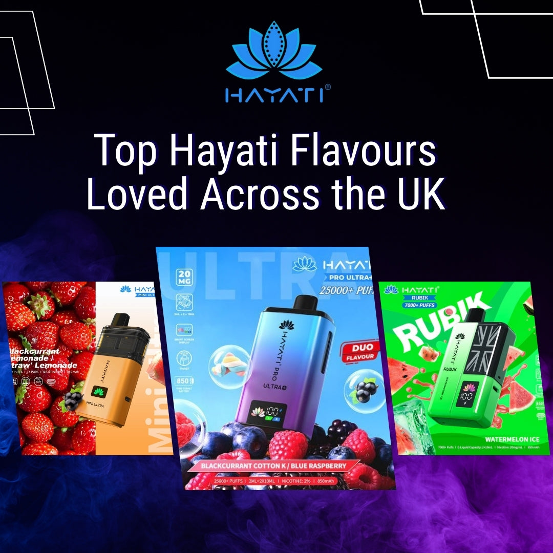 Top Hayati Falvours Loved Accross the UK 